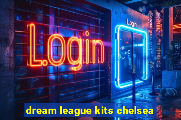 dream league kits chelsea